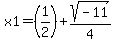 x1=%281%2F2%29%2Bsqrt%28-11%29%2F4