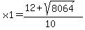 x1=%2812%2Bsqrt%288064%29%29%2F%2810%29