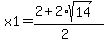 x1=%282%2B2%2Asqrt%2814%29%29%2F%282%29