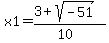 x1=%283%2Bsqrt%28-51%29%29%2F%2810%29