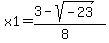 x1=%283-sqrt%28-23%29%29%2F%288%29