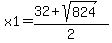 x1=%2832%2Bsqrt%28824%29%29%2F2