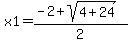 x1=+%28-2%2Bsqrt%284%2B24%29%29%2F2