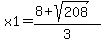 x1=+%288%2Bsqrt%28208%29%29%2F3