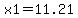 x1=11.21