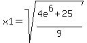 x1=sqrt%28%284e%5E6%2B25%29%2F9%29