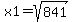 x1=sqrt%28841%29