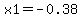 x1+=+-0.38