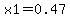 x1+=+0.47