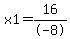 x1+=+16%2F-8+
