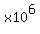 x10%5E6