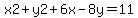 x2%2By2%2B6x-8y=11
