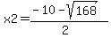 x2=%28-10-sqrt%28168%29%29%2F%282%29