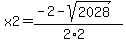 x2=%28-2-sqrt%282028%29%29%2F%282%2A2%29