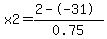 x2=+%282--31%29%2F0.75