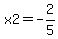 x2=+-+2%2F5+
