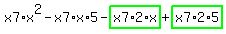 x7%2Ax%5E2-x7%2Ax%2A5-highlight_green%28+x7%2A2%2Ax+%29%2Bhighlight_green%28+x7%2A2%2A5+%29
