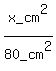 x_cm%5E2%2F80_cm%5E2