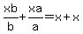 xb%2Fb%2Bxa%2Fa=x%2Bx