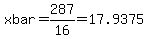xbar+=+287%2F16+=+17.9375