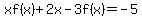 xf%28x%29%2B2x-3f%28x%29=-5