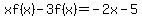 xf%28x%29-3f%28x%29=-2x-5