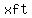 xft