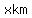 xkm