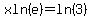 xln%28e%29+=+ln%283%29