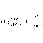 xlog%2825%2F125%29=log%28125%5E4%2F25%5E5%29