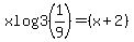 xlog3%281%2F9%29=%28x%2B2%29