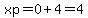 xp=0%2B4=4