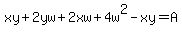 xy%2B2yw%2B2xw%2B4w%5E2-xy=A