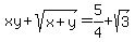 xy%2Bsqrt%28x%2By%29=5%2F4%2Bsqrt%283%29