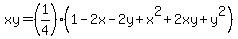 xy=%281%2F4%29%281-2x-2y%2Bx%5E2%2B2xy%2By%5E2%29