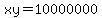 xy=10000000