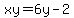 xy=6y-2