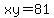 xy=81