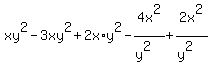 xy%5E2+-+3xy%5E2+%2B+2x%2Ay%5E2+-+4x%5E2%2F%28y%5E2%29+%2B+2x%5E2%2F%28y%5E2%29