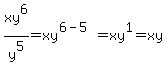 xy%5E6%2Fy%5E5+=+xy%5E%286-5%29+=+xy%5E1+=+xy