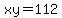xy+=+112