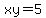 xy+=+5
