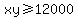 xy+%3E=+12000