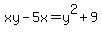 xy+-+5x=+y%5E2%2B+9