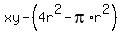 xy-%284r%5E2-pi%2Ar%5E2%29