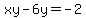 xy-6y=-2