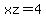 xz=4
