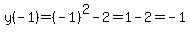y%28-1%29=%28-1%29%5E2-2=1-2=-1