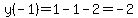 y%28-1%29+=+1-1-2=-2