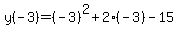 y%28-3%29=%28-3%29%5E2%2B2%28-3%29-15